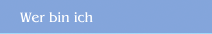 Wer bin ich